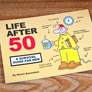 Getting Personal Martin Baxendale Life After 50 - Survival Guide for Men