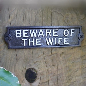 Glow Beware Of The Wife Sign